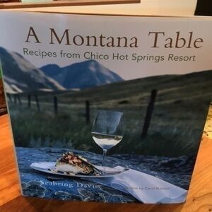 Cookbook “A Montana Table”  Recipe Cookbook NWT